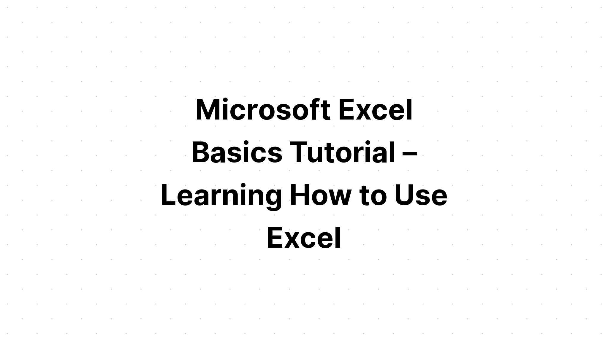 Tutorial Asas Microsoft Excel - Belajar Cara Menggunakan Excel