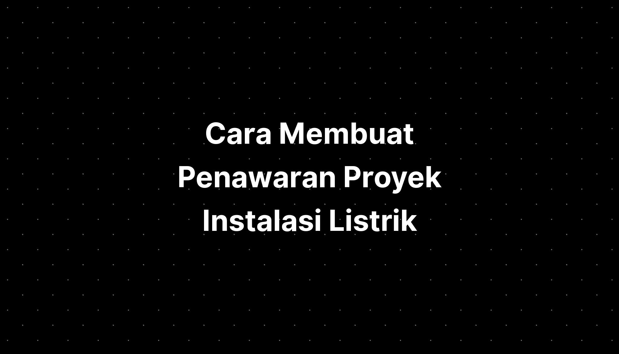 Cara Membuat Penawaran Proyek - Riset