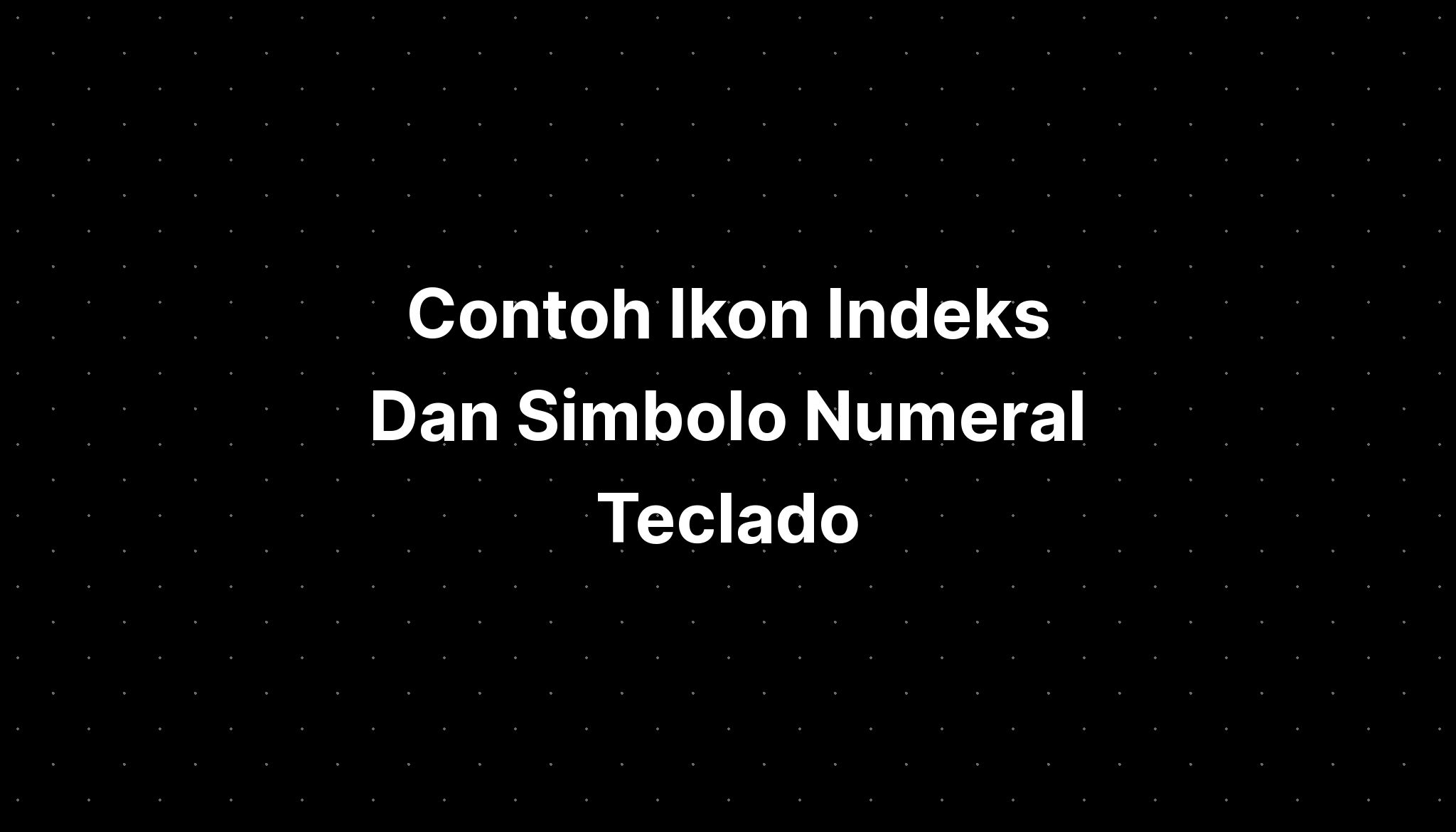 Contoh Ikon Indeks Dan Simbolo Numeral Teclado - IMAGESEE