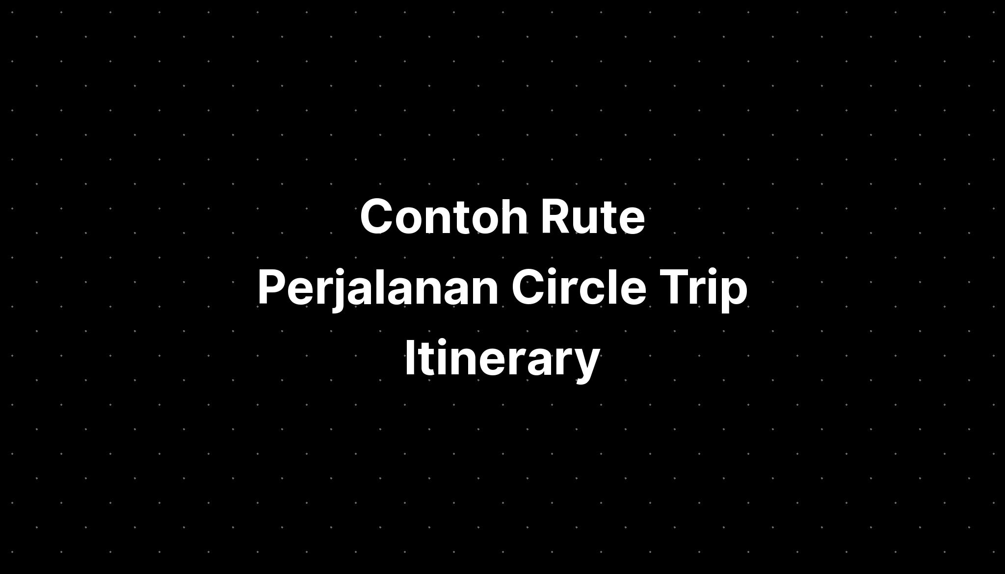 Circle trip