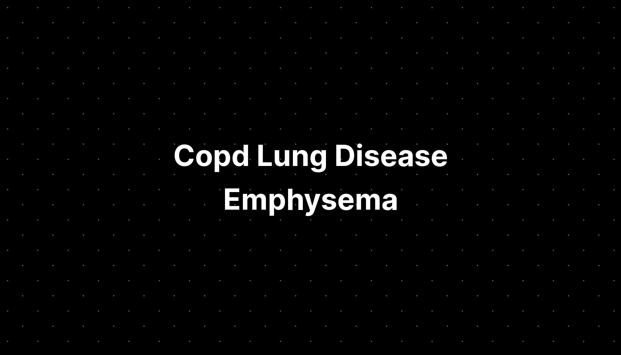 Copd Lung Disease Emphysema - PELAJARAN