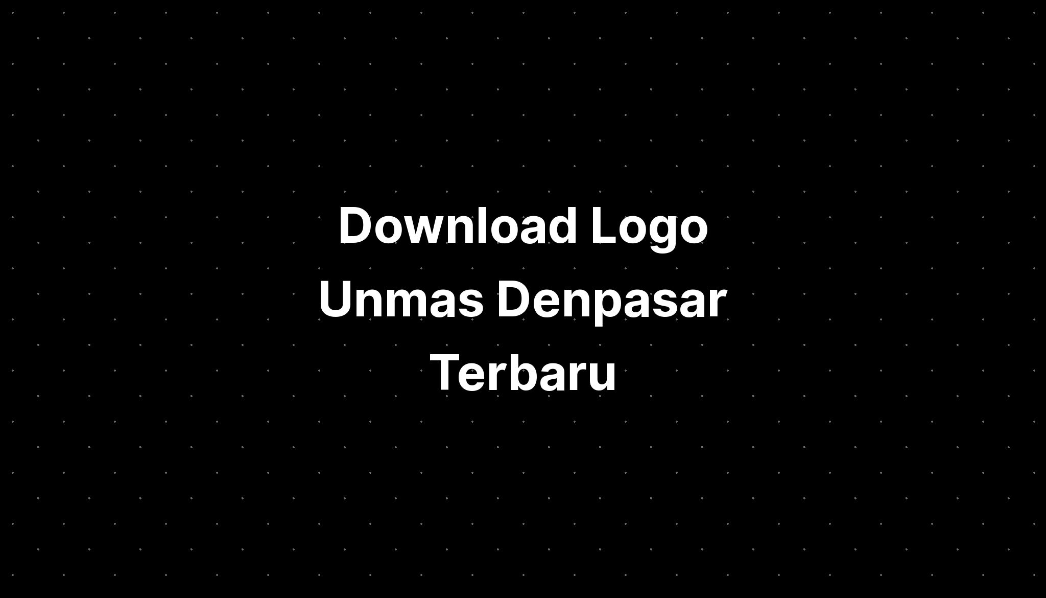 Download Logo Unmas Denpasar Terbaru - IMAGESEE