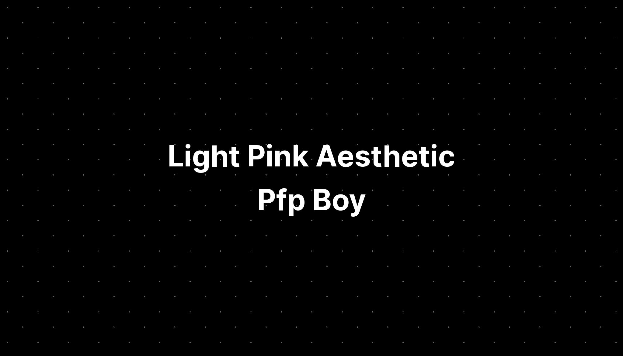 Light Pink Aesthetic Pfp Boy - IMAGESEE