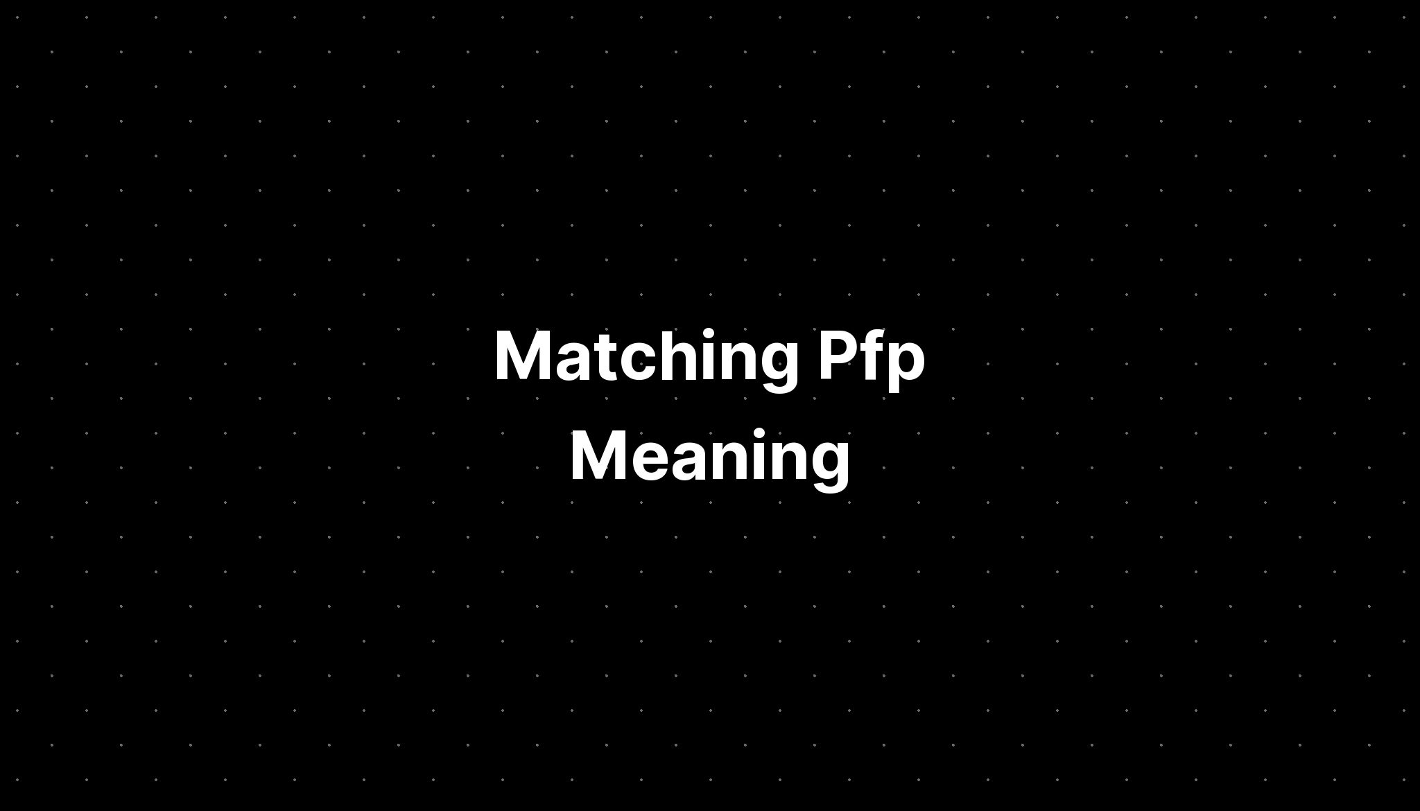 Matching Pfp Meaning - IMAGESEE