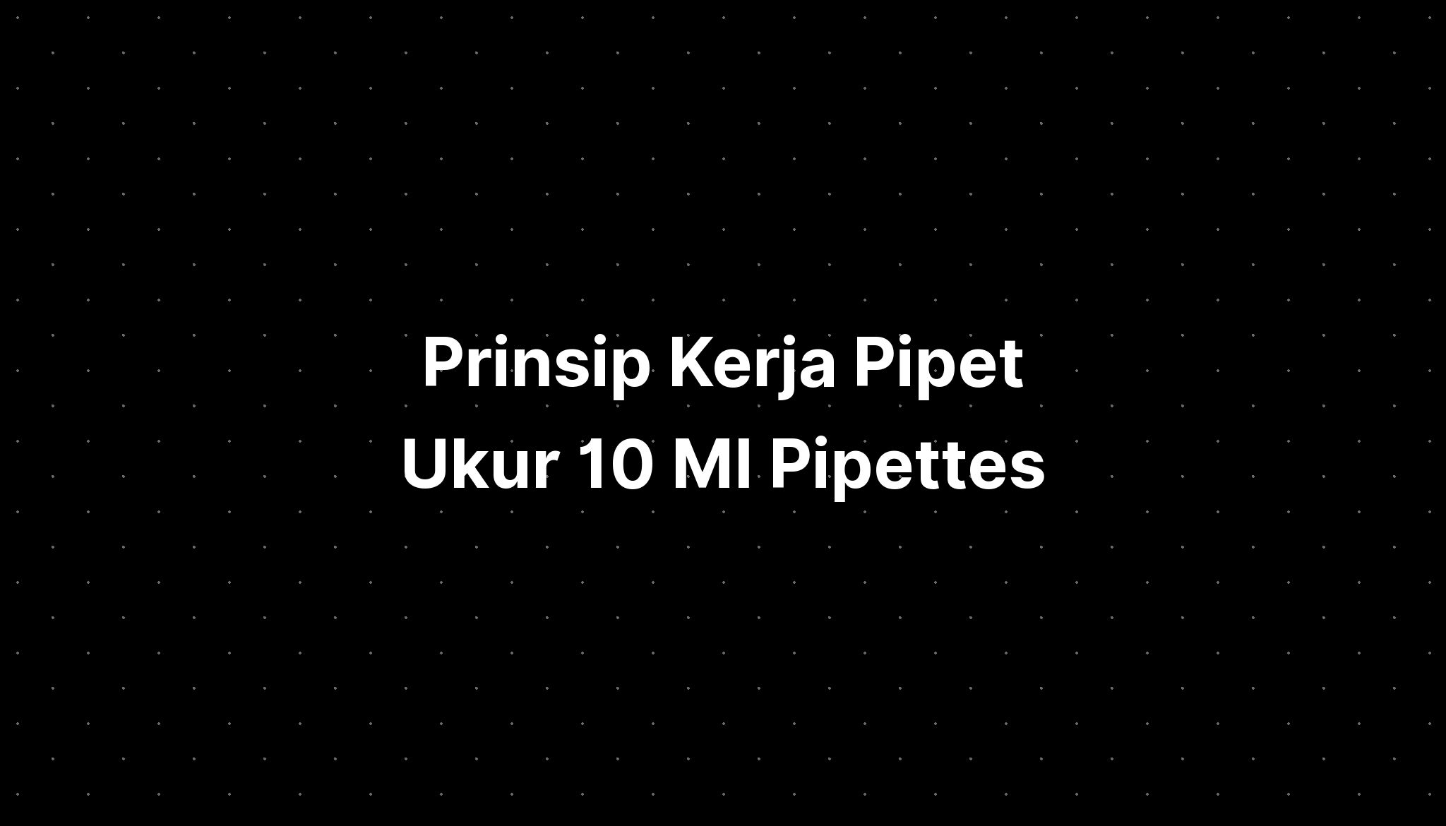 Prinsip Kerja Pipet Ukur 10 Ml Pipettes Tips Procedure - IMAGESEE