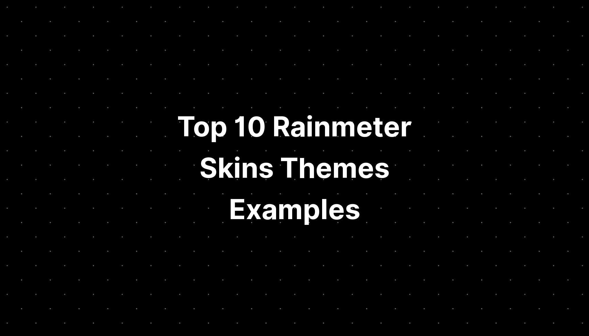 Top 10 Rainmeter Skins Themes Of Geography Powerpoint - vrogue.co