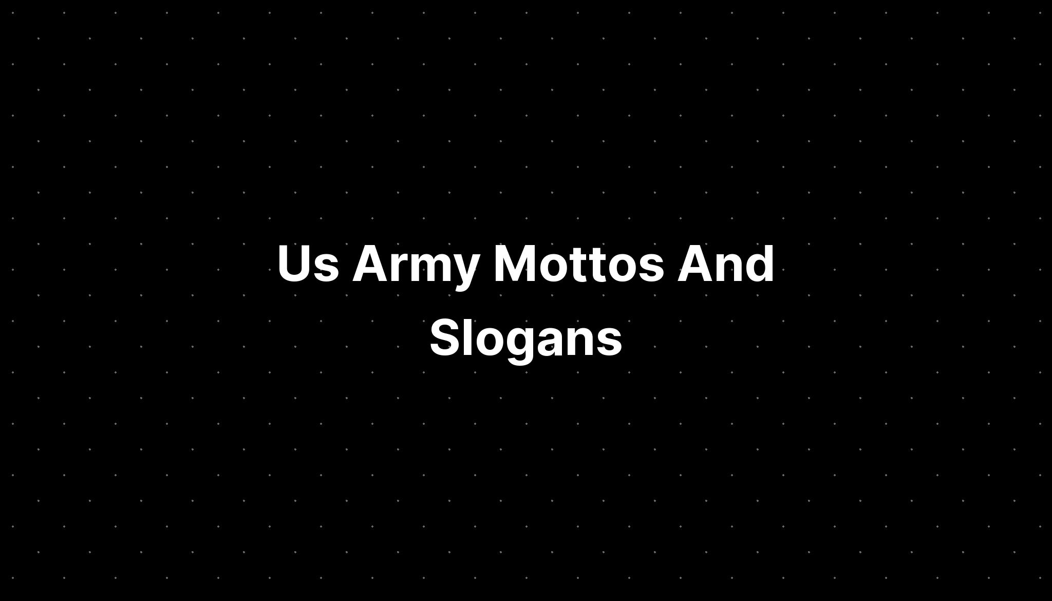 Us Army Mottos And Slogans - IMAGESEE